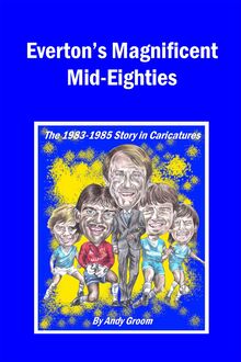 Everton s Magnificent Mid-Eighties