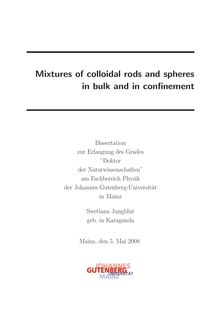 Mixtures of colloidal rods and spheres in bulk and in confinement [Elektronische Ressource] / Swetlana Jungblut