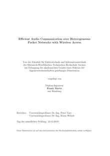 Efficient audio communication over heterogeneous packet networks with wireless access [Elektronische Ressource] / Frank Mertz
