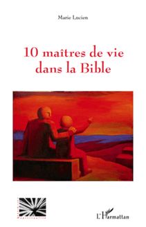 10 maîtres de vie dans la Bible