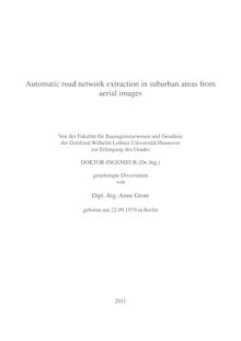 Automatic road network extraction in suburban areas from aerial images [Elektronische Ressource] / Anne Grote
