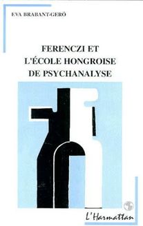 Ferenczi et l école hongroise de psychanalyse