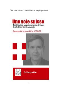 Une voie suisse, contribution au programme politique des Indépendants vaudois