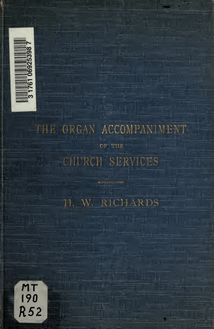 The organ accompaniment of the church services : a practical guide for the student