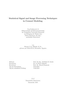 Statistical signal and image processing techniques in corneal modeling [Elektronische Ressource] / von Weaam F. H. Alkhaldi