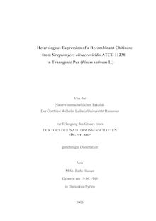 Heterologous expression of a recombinant chitinase from Streptomyces olivaceoviridis ATCC 11238 in transgenic pea (Pisum sativum L.) [Elektronische Ressource] / von Fathi Hassan