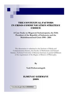 The contextual factors in crisis communication strategy choice: a case study on Megawati Soekarnoputri the Fifth President of the Republic of Indonesia and the Multidimensional Crisis 1998 - 2004 [Elektronische Ressource] / by Yudi Perbawaningsih