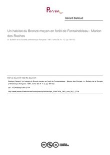Un habitat du Bronze moyen en forêt de Fontainebleau : Marion des Roches - article ; n°1 ; vol.58, pg 99-102