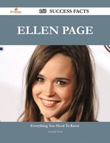 Ellen Page 160 Success Facts - Everything you need to know about Ellen Page