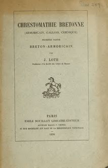 Chrestomathie bretonne : (armoricain, gallois, cornique)