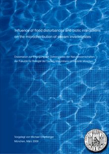 Influence of flood disturbances and biotic interactions on the microdistribution of stream invertebrates [Elektronische Ressource] / vorgelegt von Michael Effenberger