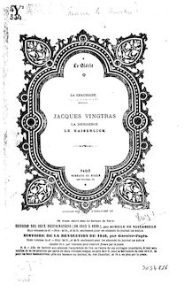 Jacques Vingtras ; La bergerie ; Le Kaiserlick / La Chaussade