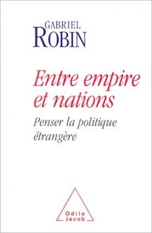 Entre empire et nations : Penser la politique étrangère