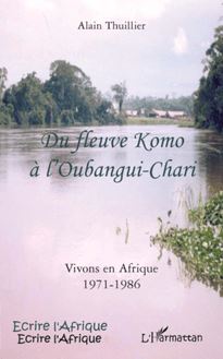 Du fleuve Komo à l Oubangui-Chari