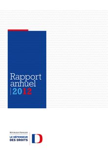 Le Défenseur des droits - Rapport annuel 2012