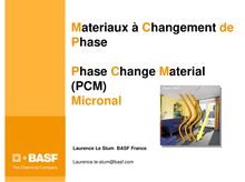 Materiaux à Changement de Phase Phase Change Material (PCM) Micronal