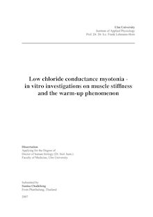 Low chloride conductance myotonia [Elektronische Ressource] : in vitro investigations on muscle stiffness and the warm-up phenomenon / submitted by Sunisa Chaiklieng