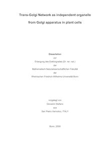 Trans-Golgi network as independent organelle from Golgi apparatus in plant cells [Elektronische Ressource] / vorgelegt von Giovanni Stefano