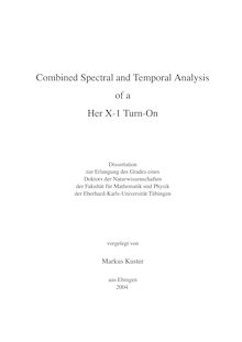 Combined spectral and temporal analysis of a Her X-1 turn-on [Elektronische Ressource] / vorgelegt von Markus Kuster