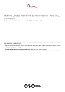 Huitième Congrès international de défense sociale (Paris, 18-22 novembre1971) - autre ; n°2 ; vol.23, pg 461-461