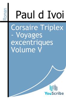 Corsaire Triplex - Voyages excentriques Volume V