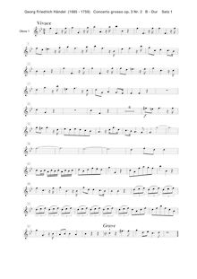 Partition hautbois 1, Concerto Grosso en B-flat major, 2 Recorders, 2 Oboes, 2 Bassoons + 2 Violins, 2 Violas + Continuo (Cellos, Keyboard)I. Allegro: Oboe 1 / 2, Violins I, II, Violas I, II, Continuo (Cellos, Basses, Bassoon 1 / 2)II. Largo: Recorder 1, 2, Oboe 1, Bassoon 1 / 2, Violins I, II, Violas I, II, Continuo (Cellos, Basses, Keyboard)III. Vivace: Oboe 1, 2, Bassoon 1 / 2, Violins I, II, Violas I, II, Continuo (Cellos, Basses, Keyboard)