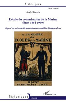L Ecole du Commissariat de la Marine (Brest 1864-1939)