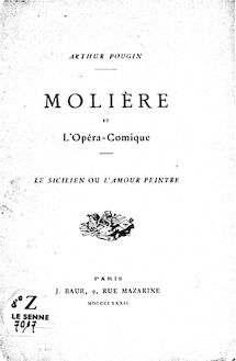 Molière et l opéra comique : Le Sicilien, ou l Amour peintre / Arthur Pougin