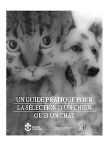 Un guide practique  pour la selection d'un chien ou d'un chat