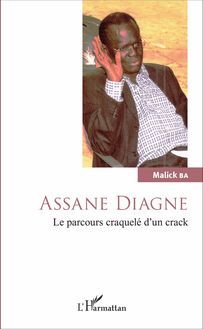 Assane Diagne. Le parcours craquelé d un crack