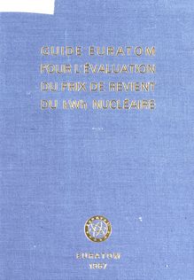 Guide Euratom pour l évaluation du prix de revient du kWh nucléaire