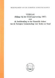 VERSLAG (Bijlage bij het EGKS-jaarverslag 1987) over de boekhouding en het financiële beheer van de Europese Gemeenschap voor Kolen en Staal