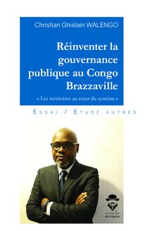 Réinventer la gouvernance publique au Congo Brazzaville