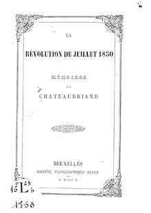 La révolution de juillet 1830 : mémoires / par Chateaubriand