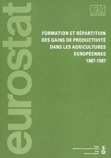 Formation et répartition des gains de productivité dans les agricultures européennes 1967-1987