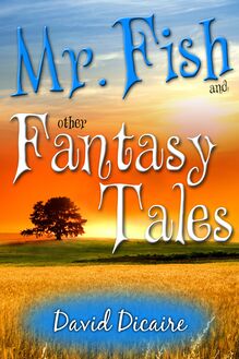 Mr. Fish & Other Fantasy Tales