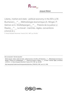 Liberty, market and state : political economy in the 80 s (J.M. Buchanan)  Méthodologie économique (A. Mingat, P. Salmon et A. Wolfellsperger)  Théorie de la justice (J. Rawls)  Le travail : marchés, règles, conventions (I.N.S.E.E.)   ; n°3 ; vol.2, pg 233-252