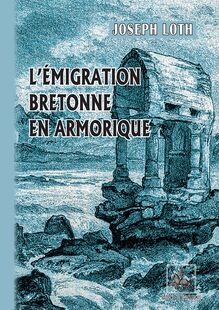 L Emigration bretonne en Armorique