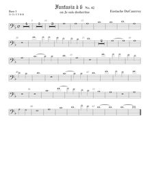 Partition viole de basse 1, basse clef, Fantasia a 6, No.42, Du Caurroy, Eustache