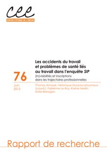 Les accidents du travail et problèmes de santé liés au travail dans l enquête SIP. (In)visibilités et inscriptions dans les trajectoires professionnelles