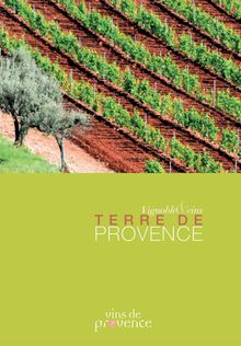 Terre de Provence - Vignobles et Vins - Vins de Provence