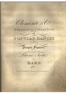 Partition Unknown No., Clementi & Co. Periodical Collection of Popular Dances avec pour Proper Figures, Arranged pour pour Piano Forte ou harpe