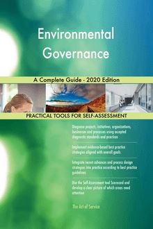 Environmental Governance A Complete Guide - 2020 Edition