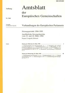 Amtsblatt der Europäischen Gemeinschaften Verhandlungen des Europäischen Parlaments Sitzungsperiode 1994-1995. Ausführliche Sitzungsberichte vom 23. und 24. März 1994