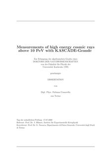 Measurements of high energy cosmic rays above 10 PeV with KASCADE-Grande [Elektronische Ressource] / Fabiana Cossavella. Betreuer: J. Blümer