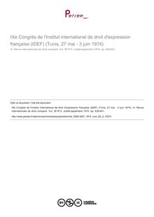 IXe Congrès de l Institut international de droit d expression française (IDEF) (Tunis, 27 mai - 3 juin 1974) - compte-rendu ; n°3 ; vol.26, pg 639-641