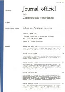 Journal officiel des Communautés européennes Débats du Parlement européen Session 1986-1987. Compte rendu in extenso des séances du 14 au 18 avril 1986