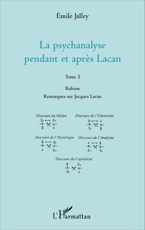 La psychanalyse pendant et après Lacan - Tome 2
