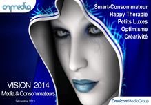 VISION 2014 : Media & Consommateurs  Décembre 2013 