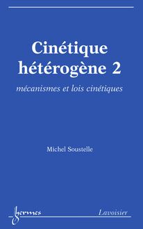Cinétique hétérogène 2: mécanismes et lois cinétiques